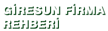 Giresun Firma Rehberi - Giresun Firmaları - Giresun Ticaret Rehberi - Giresun İş Rehberi - Giresun